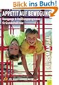 Kursmanual Appetit auf Bewegung. Bewegungs- und Ern�hrungsprogramme f�r Grundschulkinder