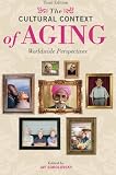 The Cultural Context of Aging: Worldwide Perspectives