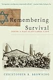 Remembering survival : inside a Nazi slave-labor camp