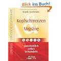 Kopfschmerzen & Migr�ne - ganzheitlich selbst behandeln