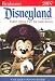 Birnbaum's Disneyland Resort 2007: Expert Advice from the Inside Source: The Official Guide, Disney Editions: Insider Tips on How to See and Do It All