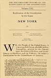 The Documentary History of the Ratification of the Constitution, Volume XXI: Ratification of the Constitution by the States: New York, No. 3
