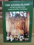 The living flame : the first twenty-five years of the Society of St Pius X in Britain