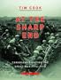 At the Sharp End: Canadians Fighting the Great War 1914-1916