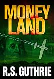 Money Land: A James Pruett Mystery (Volume 2)