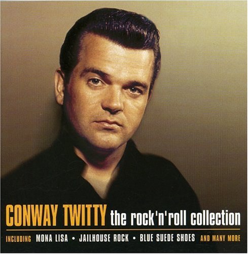 CONWAY TWITTY - Rock N Roll Collection - Zortam Music