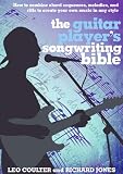 The Guitar Players Songwriting Bible (Music Bibles)