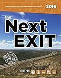 the Next EXIT 2016 (Next Exit: The Most Complete Interstate Highway Guide Ever Printed)
