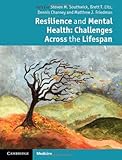 Resilience and mental health : challenges across the lifespan