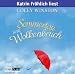 Sommertau und Wolkenbruch