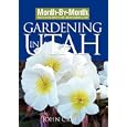 Month-By-Month Gardening in Utah by John Cretti
