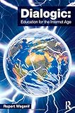 Dialogic : education for the Internet age