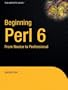Beginning Perl 6 (Beginning: from Novice to Professional)