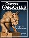 Carving Gargoyles, Grotesques, and Other Creatures of Myth