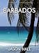 Books : Barbados: A Concise Travel Guide