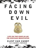 Review Tantor Media  / Facing Down Evil: Life on the Edge as an FBI Hostage Negotiator