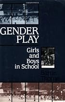 Gender Play: Girls and Boys in School (Studies of Great Texts in Science)
