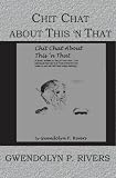 Chit Chat About This 'n That: (A book, written by 'the girl next door