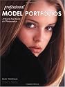 Professional Model Portfolios: A Step-by-step Guide for Photographers