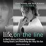 Life, on the Line: A Chef's Story of Chasing Greatness, Facing Death, and Redefining the Way We Eat