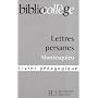 Bibliocollege - Lettres Persanes - Livret Pedagogique