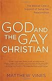 God and the Gay Christian: The Biblical Case in Support of Same-Sex Relationships