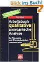 Arbeitsbuch qualitative anorganische Analyse: F�r Pharmazie- und Chemiestudenten
