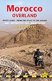 Morocco overland : route guide from the Atlas to the Sahara : 4WD, motorcycle, van, mountain bike