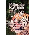 Pulling the Eyetooth from a Live Tiger: The Memoir of the Life and labors of Adoniram Judson (Vol.1)