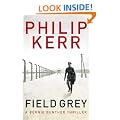 Field Grey: A Bernie Gunther Novel (Bernie Gunther Mystery 7)