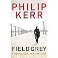 Field Grey. Philip Kerr (Bernie Gunther Mystery 7)