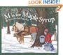 M Is For Maple Syrup: A Vermont Alphabet (Discover America State By State. Alphabet Series)