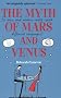 The Myth of Mars and Venus: Do men and women really speak different languages?