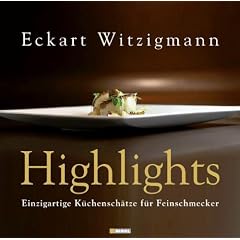 Highlights: Highlights aus der 'Aubergine', dem legend�ren Gourmet-Restaurant von Eckart Witzigmann. Einzigartige K�chensch�tze f�r Feinschmecker
