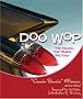 Doo Wop: The Music, the Times, the Era Doo Wop: The Music, the Times, the Era