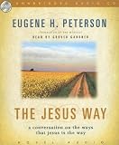 The Jesus Way: A Conversation on the Ways That Jesus Is the Way