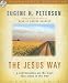 The Jesus Way: A Conversation on the Ways That Jesus Is the Way (Audio CD)