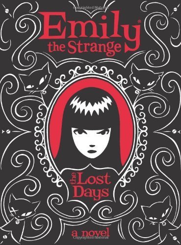 Emily the Strange: The Lost Days (Emily the Strange (Quality)) by Reger, Rob, Gruner, Jessica (2010) Paperback