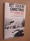Not over by Christmas : NATO's central front in World War III