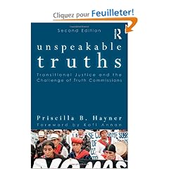 Unspeakable Truths: Transitional Justice and the Challenge of Truth Commissions