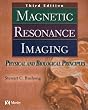Magnetic Resonance Imaging: Physical and Biological Principles, 3e