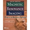 Magnetic Resonance Imaging: Physical and Biological Principles, 3e