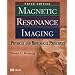 Magnetic Resonance Imaging: Physical and Biological Principles, 3e