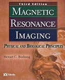 Magnetic Resonance Imaging: Physical and Biological Principles, 3e