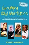 Grumpy Old Workers: The Official Handbook