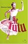 Le Tutu : Moeurs fin de si�cle