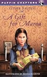 A Gift for Mama (Puffin Chapters)