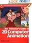 The Animator's Guide to 2D Computer Animation (Focal Press Visual Effects and Animation)