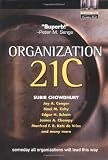 Organization 21C: Someday All Organizations Will Lead This Way