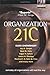 Organization 21C: Someday All Organizations Will Lead This Way